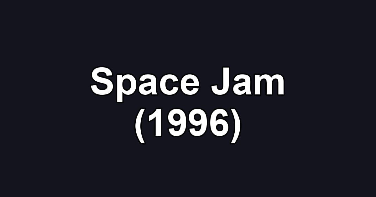 Space Jam (1996)