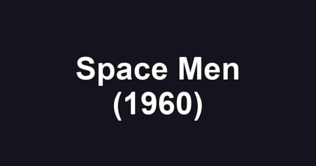 Space Men (1960)