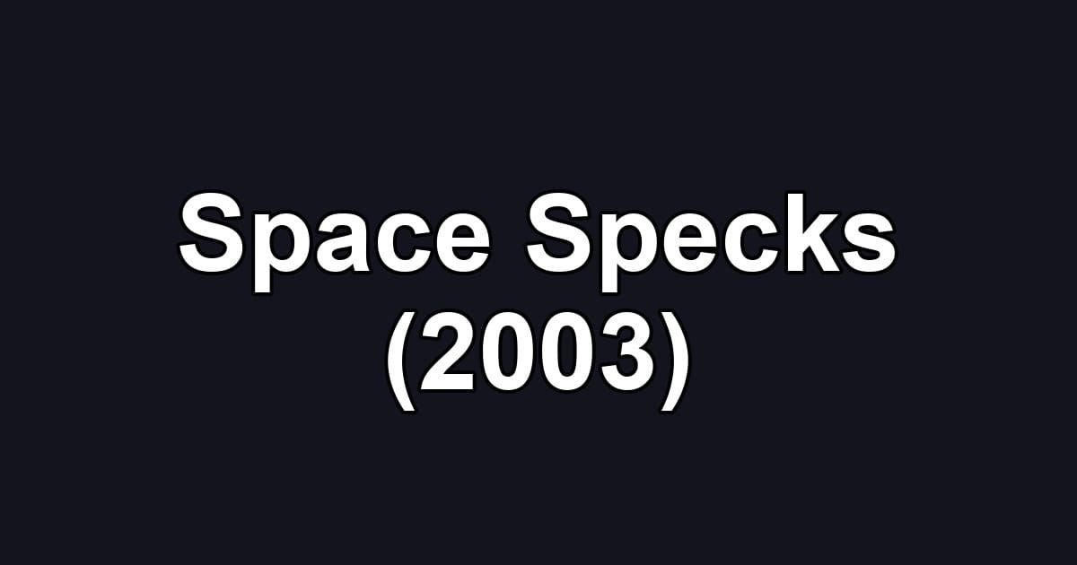 Space Specks (2003)