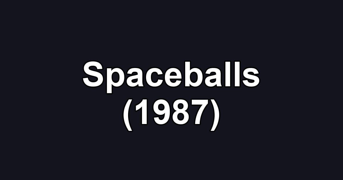 Spaceballs (1987)