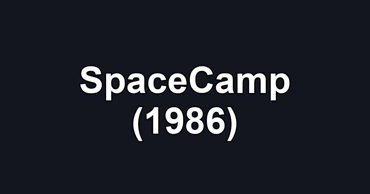 SpaceCamp (1986)