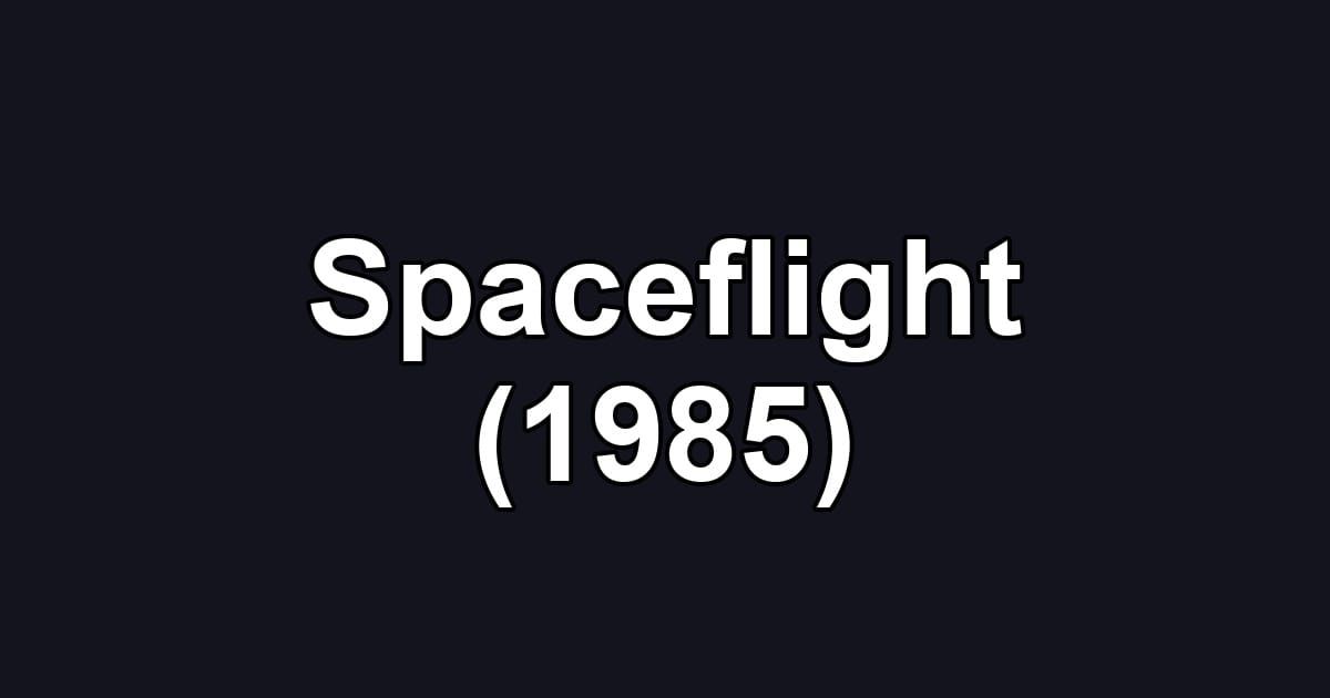 Spaceflight (1985)