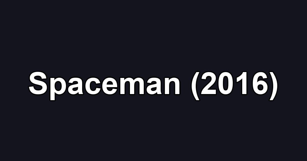 Spaceman (2016)