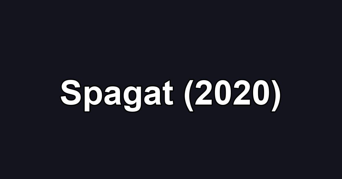 Spagat (2020)