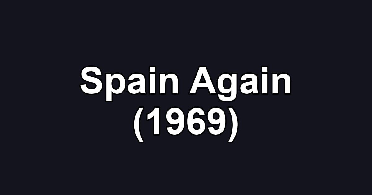 Spain Again (1969)