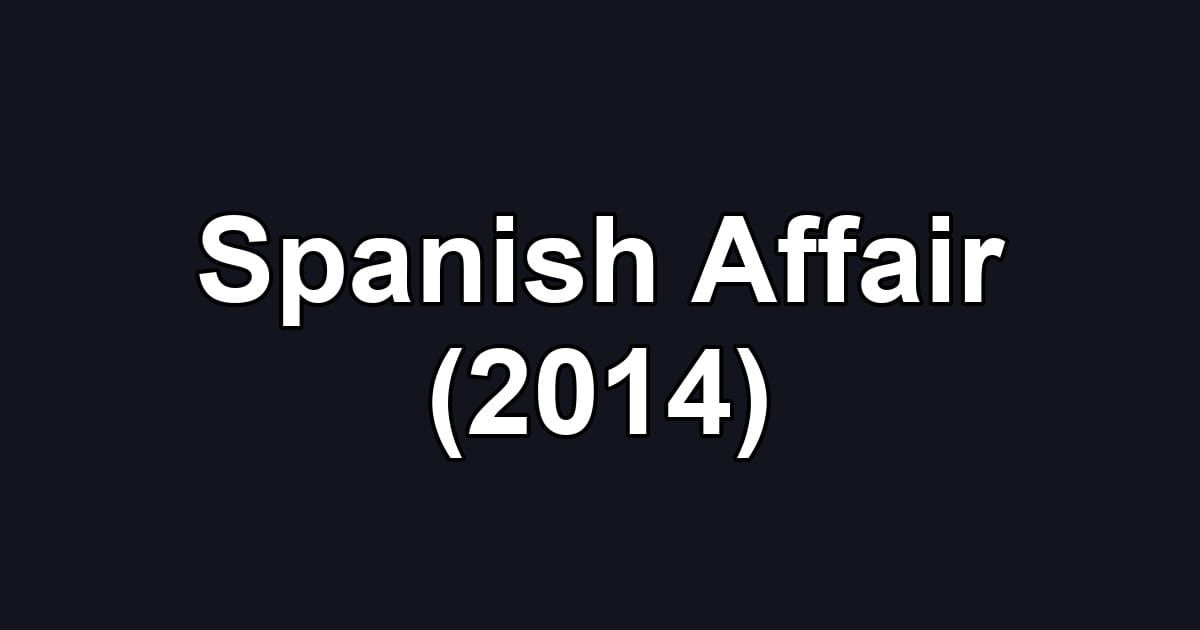 Spanish Affair (2014)
