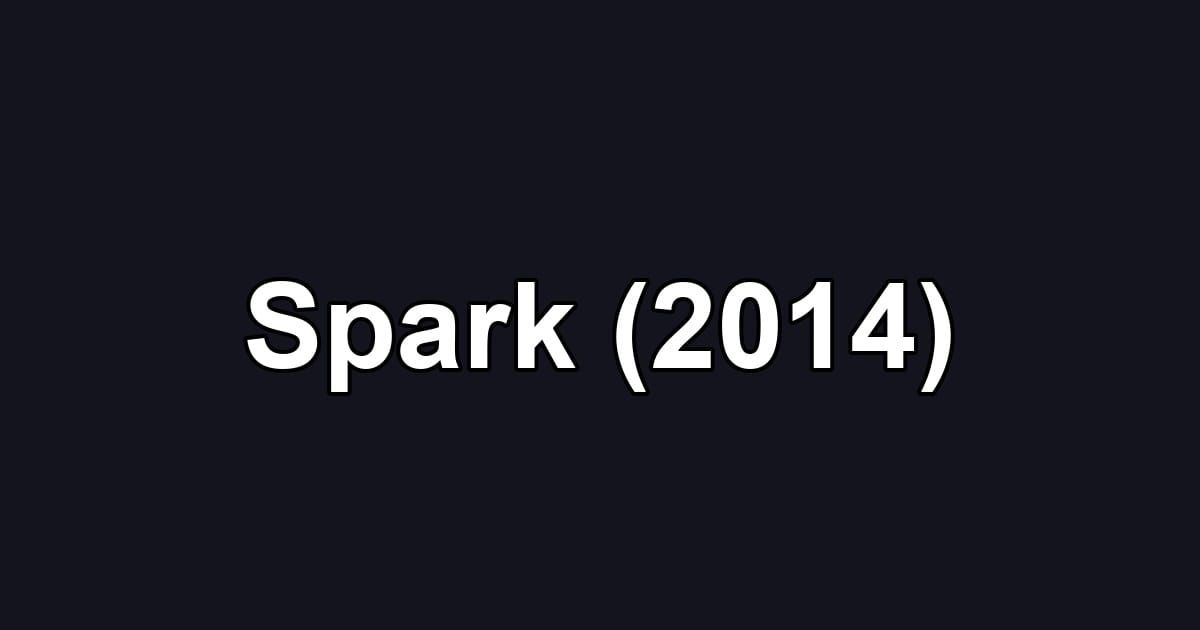 Spark (2014)