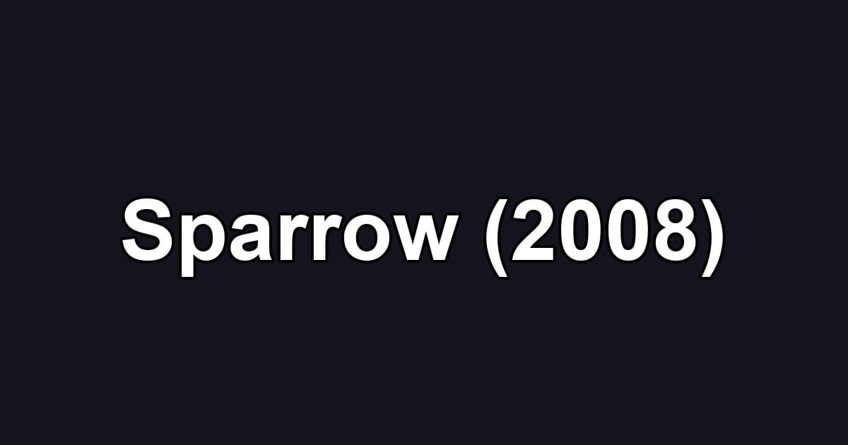 Sparrow (2008)