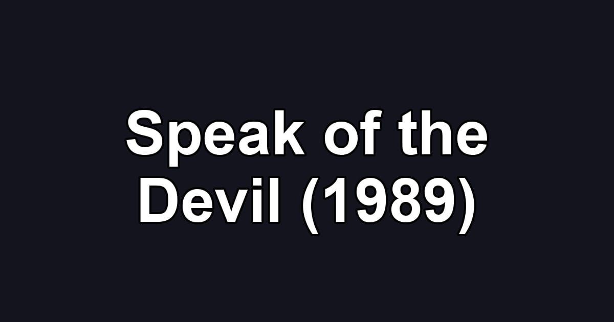Speak of the Devil (1989)