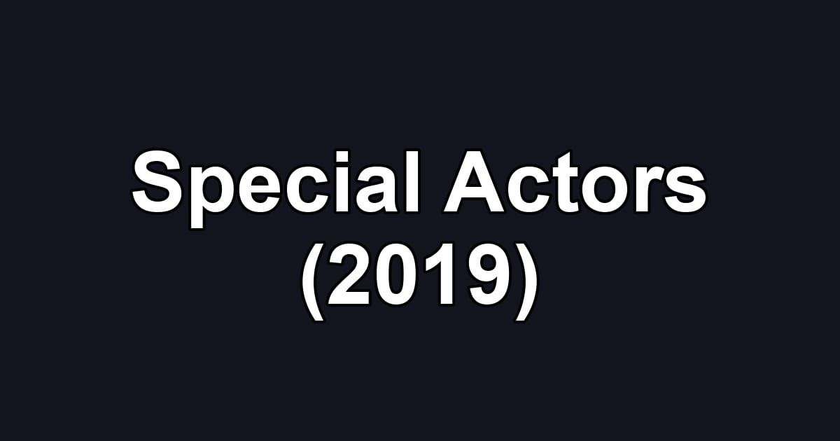 Special Actors (2019)