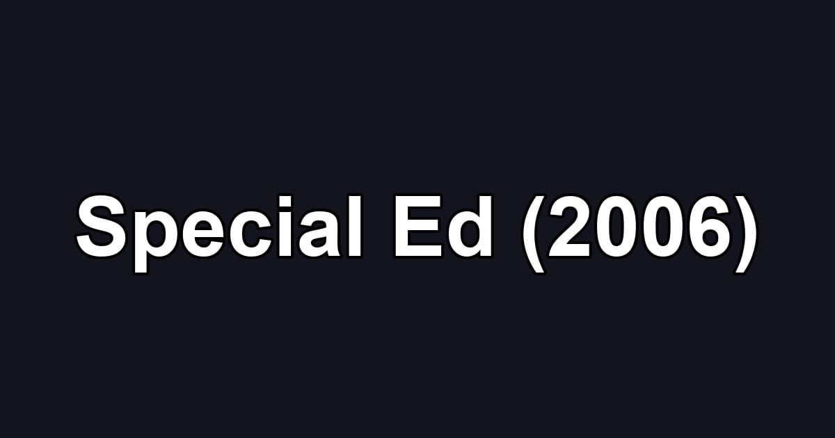 Special Ed (2006)