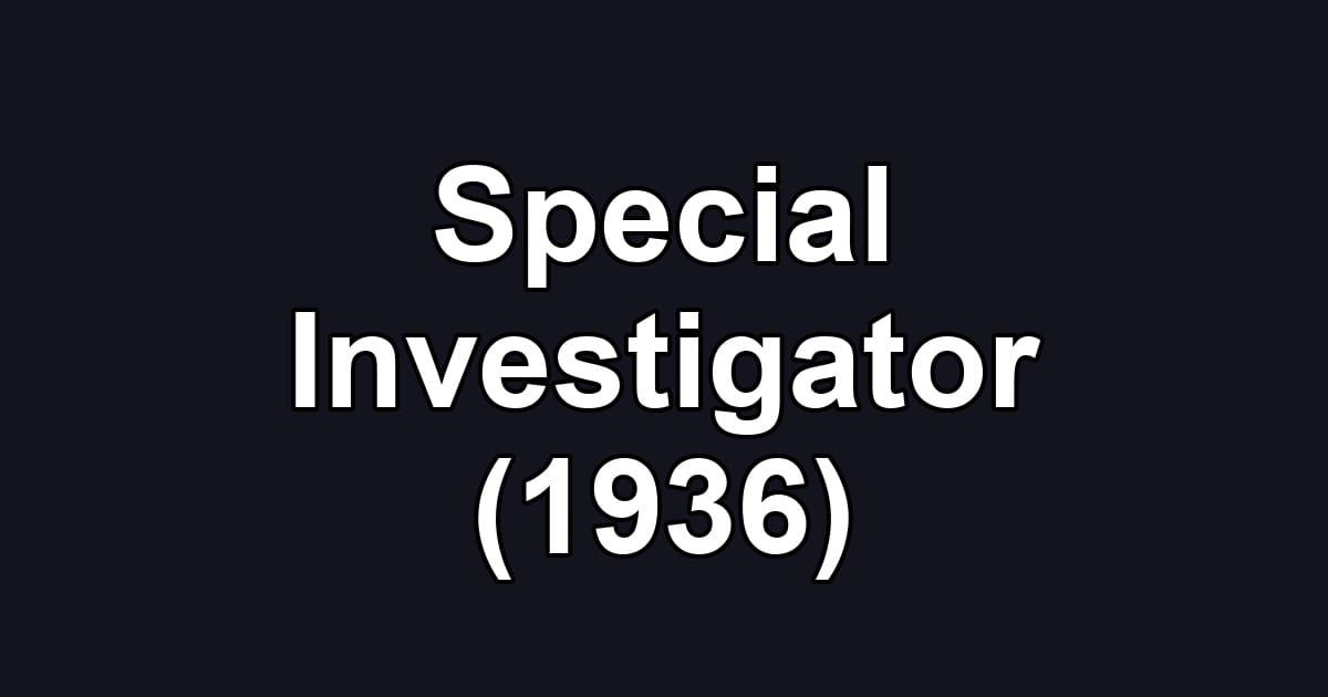 Special Investigator (1936)