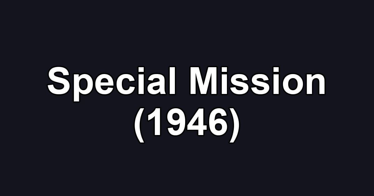 Special Mission (1946)