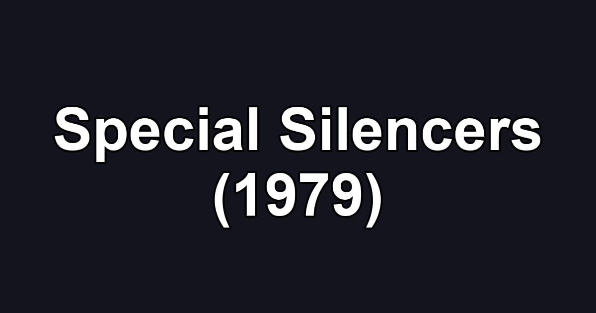 Special Silencers (1979)