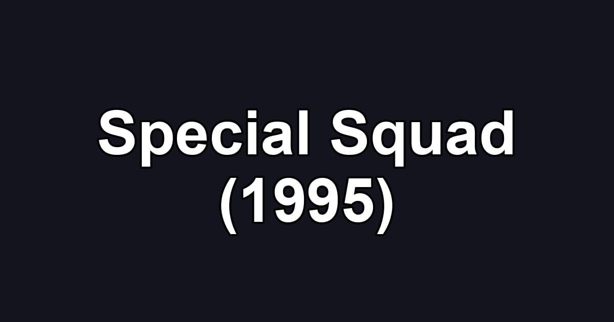 Special Squad (1995)