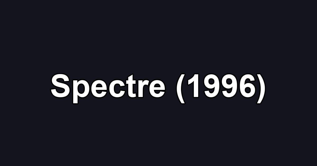 Spectre (1996)