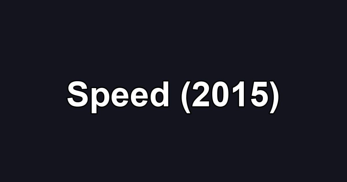 Speed (2015)
