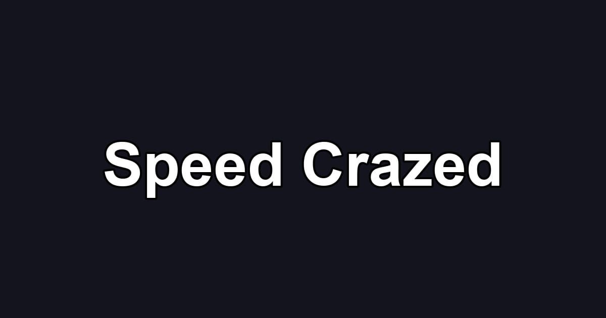 Speed Crazed