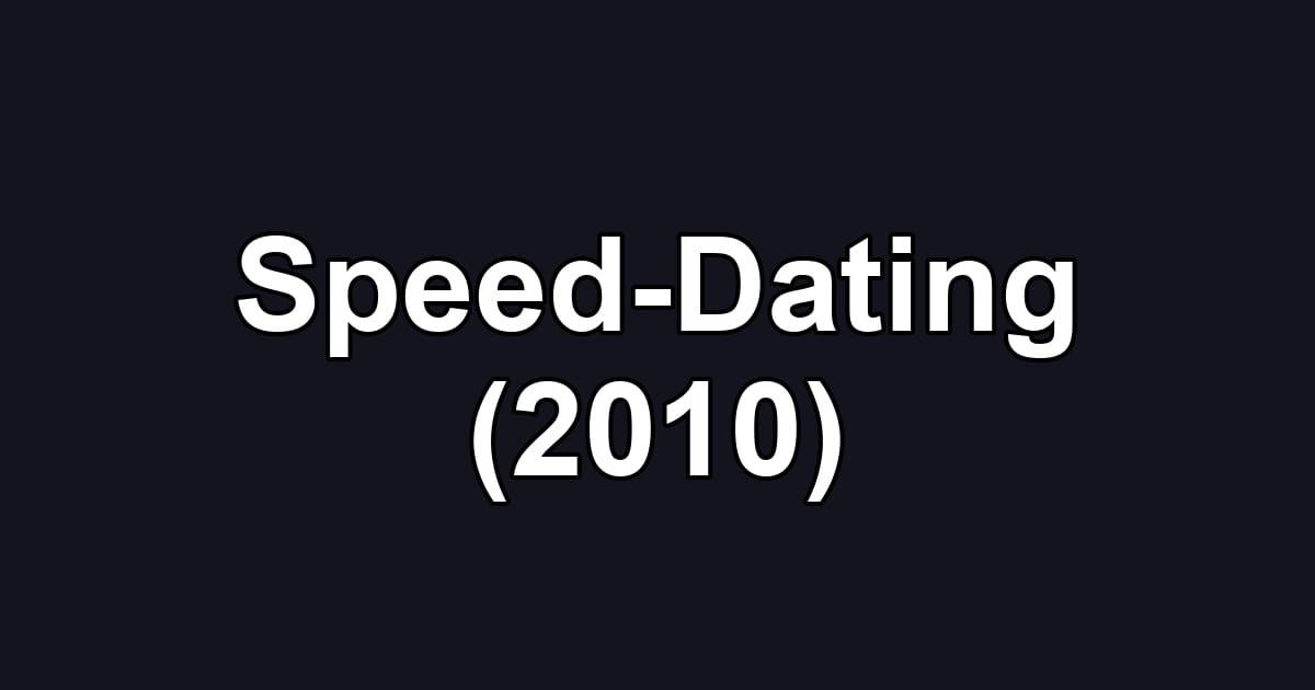 Speed-Dating (2010)