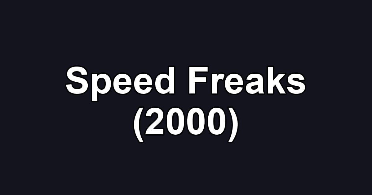 Speed Freaks (2000)