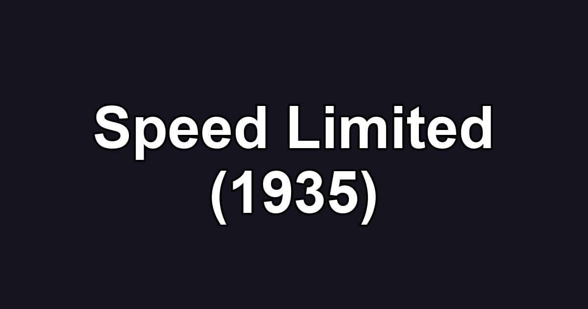 Speed Limited (1935)
