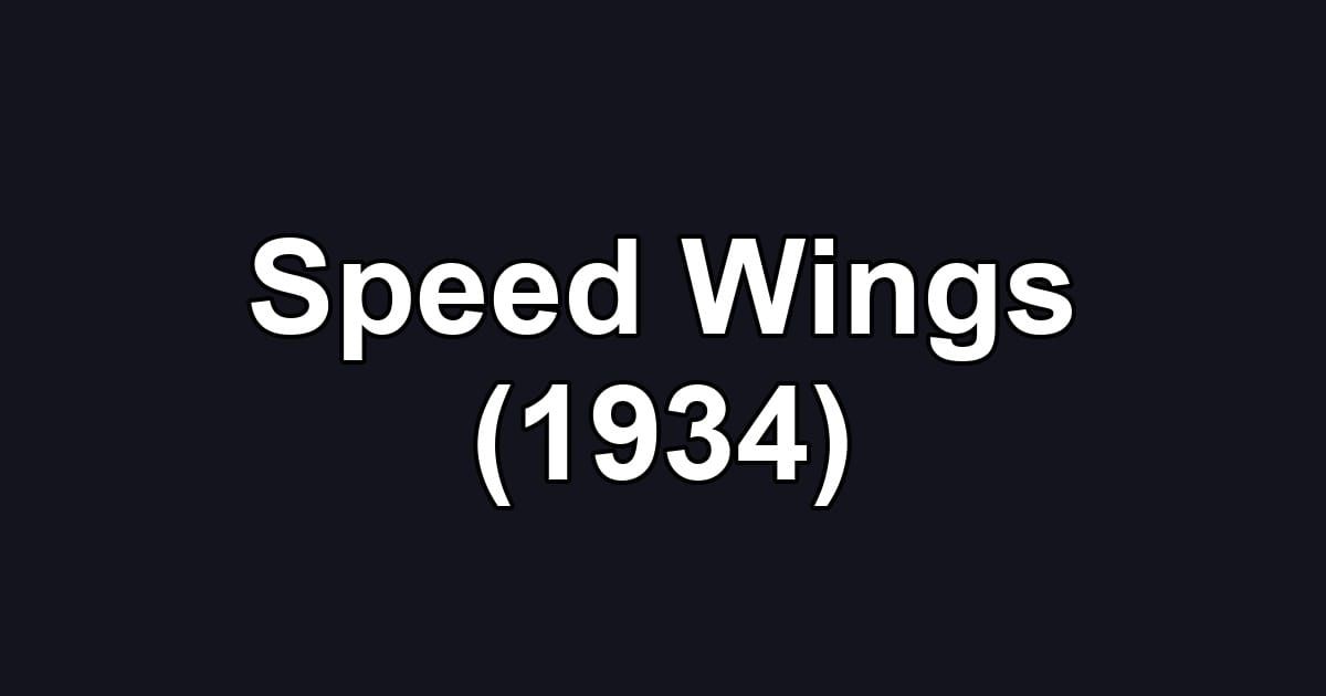 Speed Wings (1934)