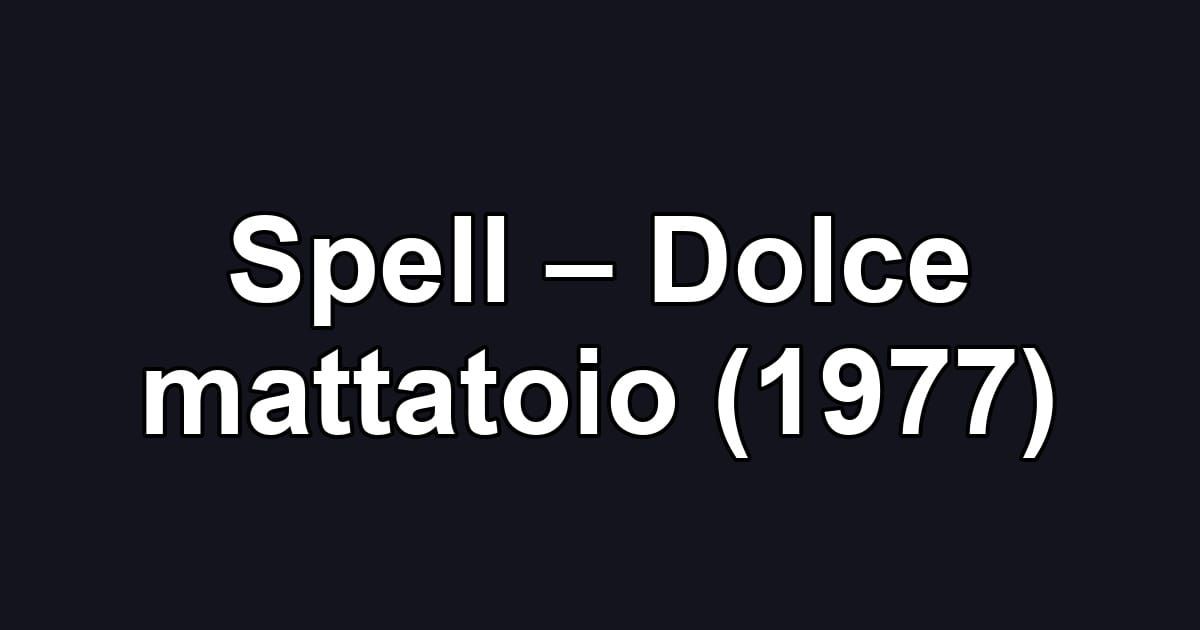 Spell – Dolce mattatoio (1977)