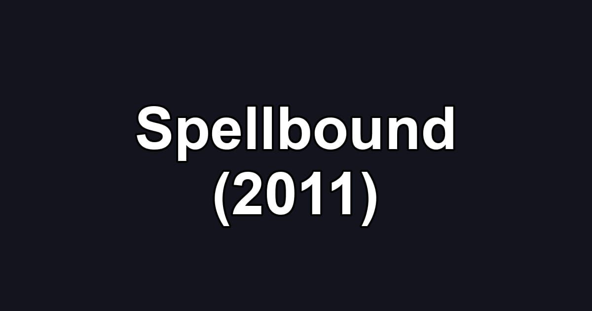 Spellbound (2011)