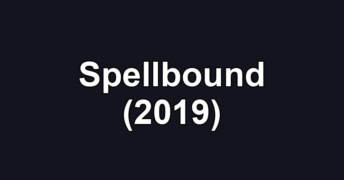 Spellbound (2019)