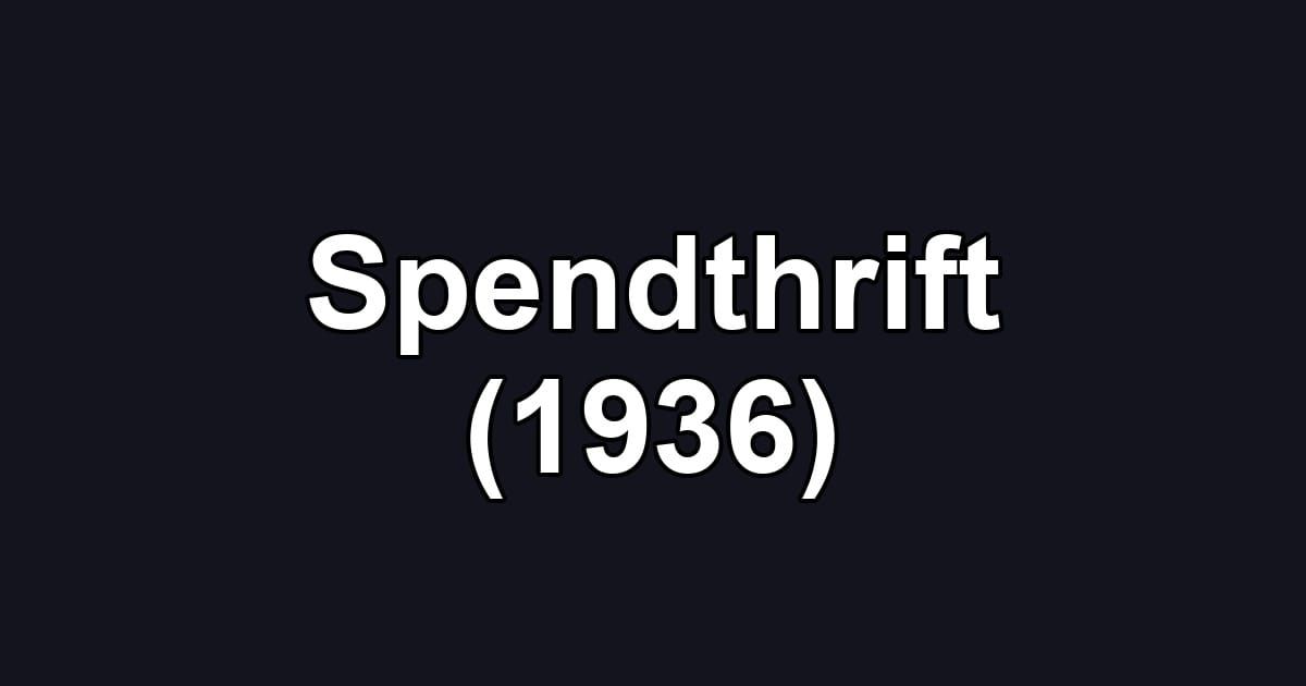 Spendthrift (1936)