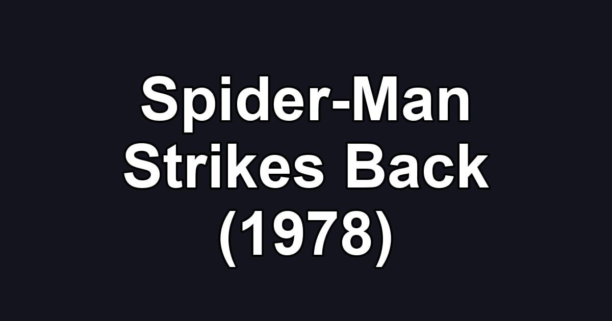 Spider-Man Strikes Back (1978)