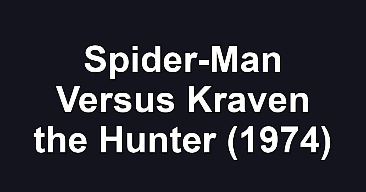 Spider-Man Versus Kraven the Hunter (1974)