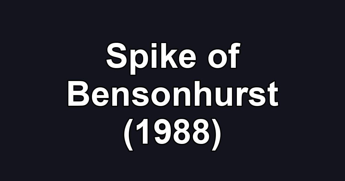 Spike of Bensonhurst (1988)