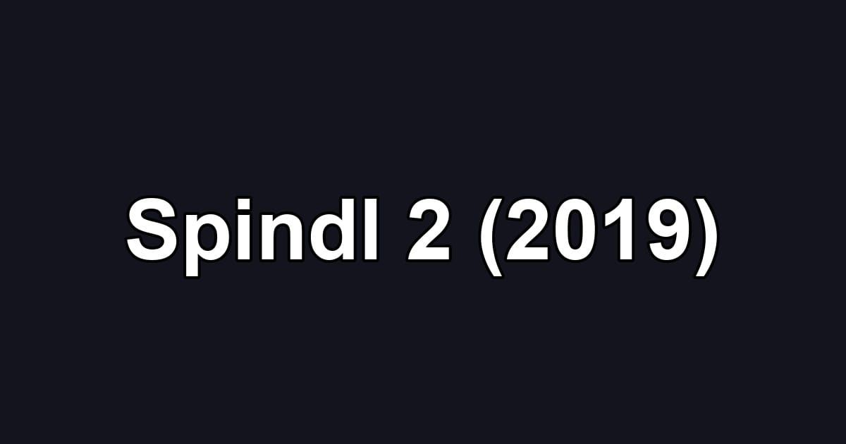 Spindl 2 (2019)