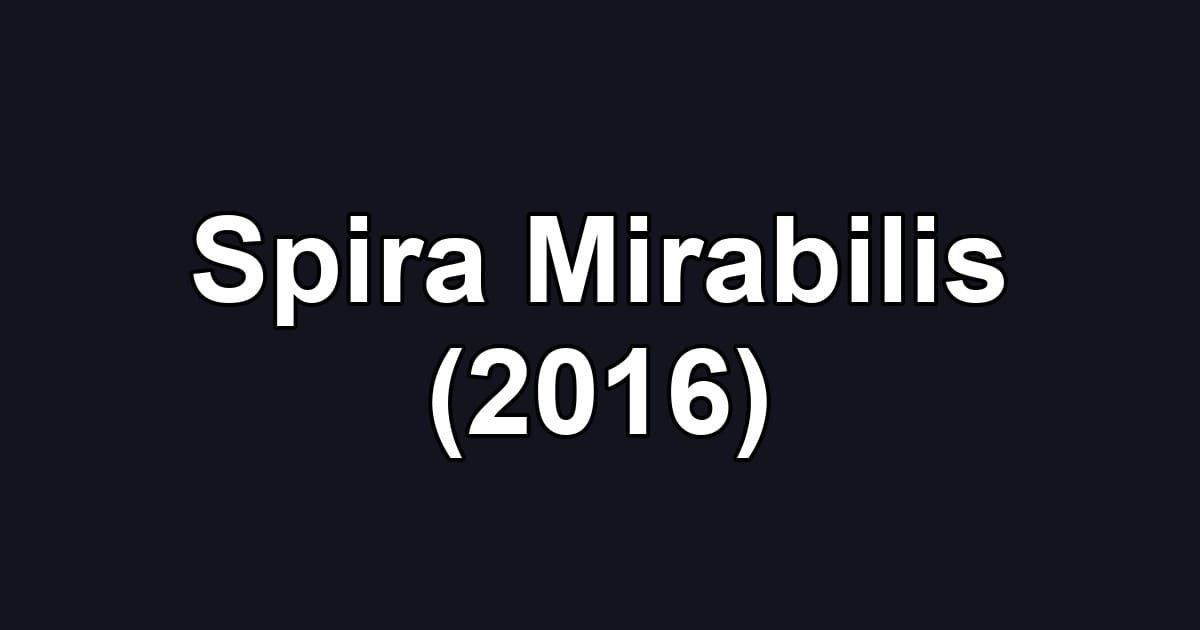 Spira Mirabilis (2016)