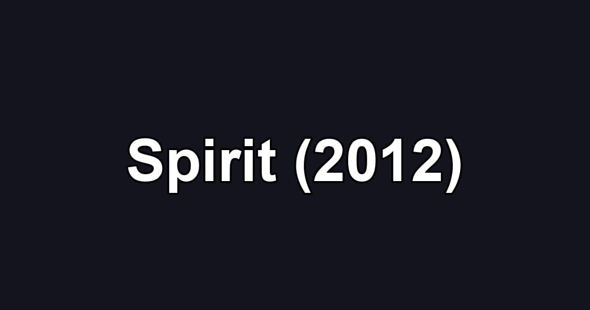 Spirit (2012)