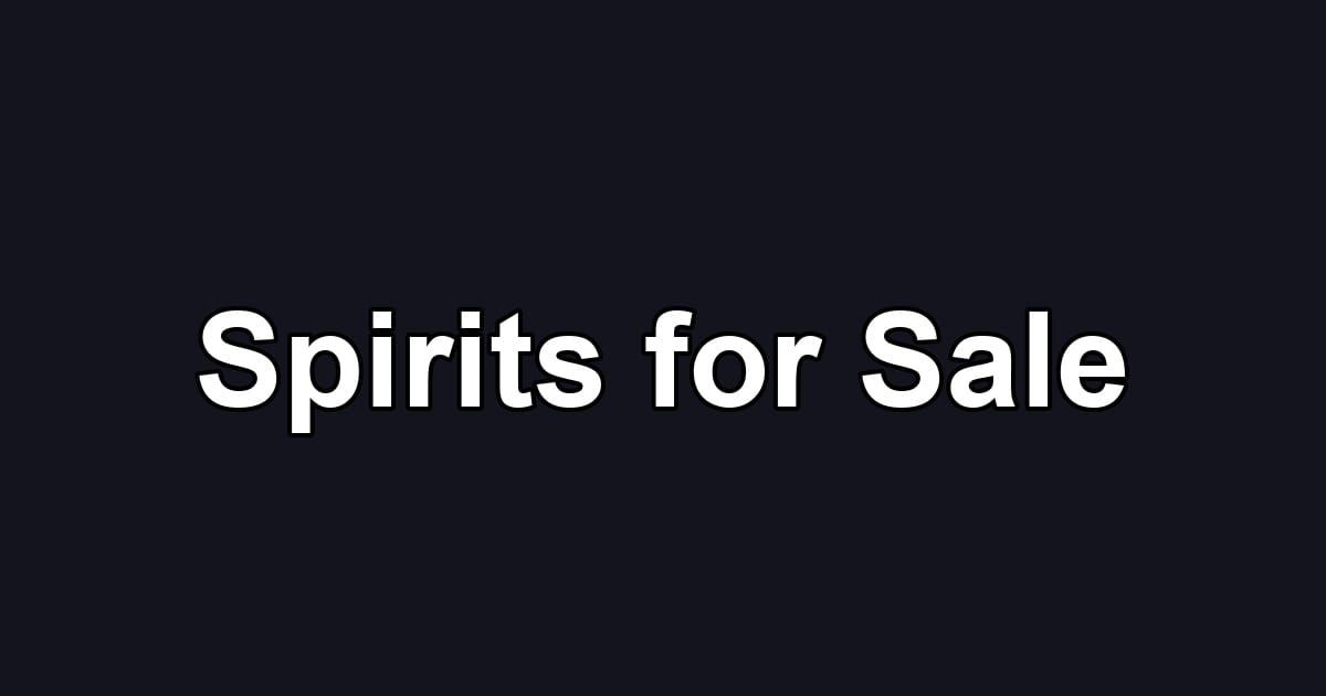 Spirits for Sale