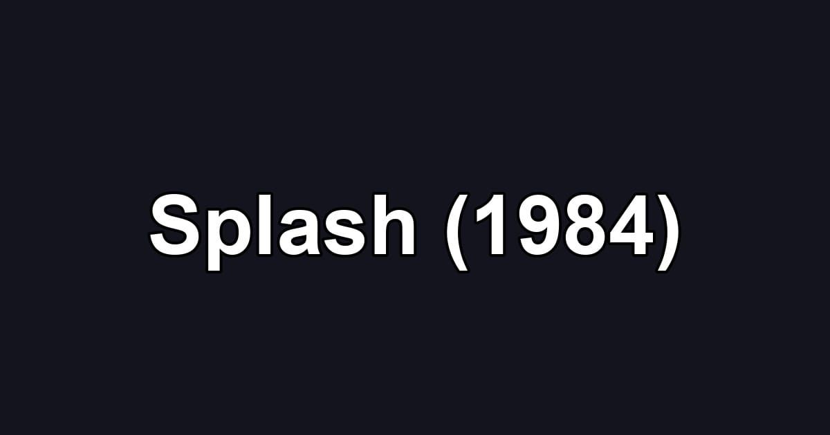 Splash (1984)