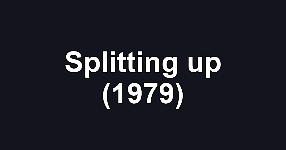 Splitting up (1979)