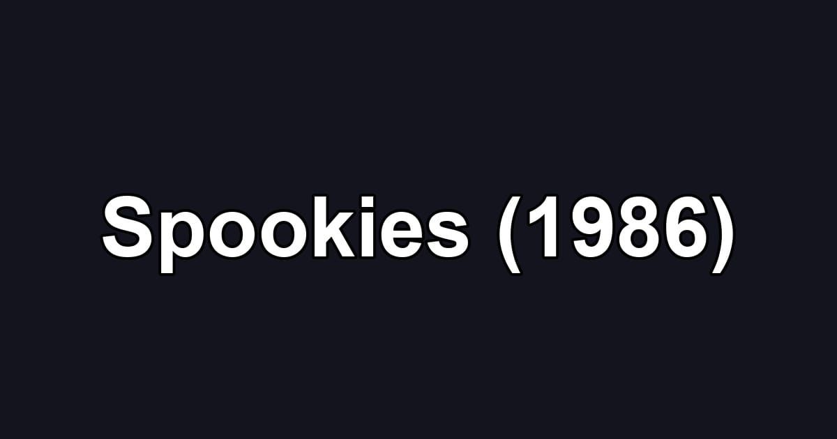 Spookies (1986)