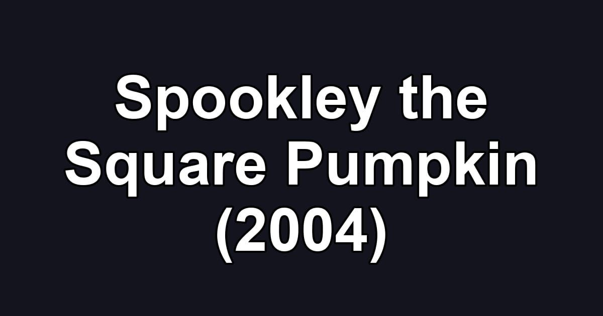 Spookley the Square Pumpkin (2004)