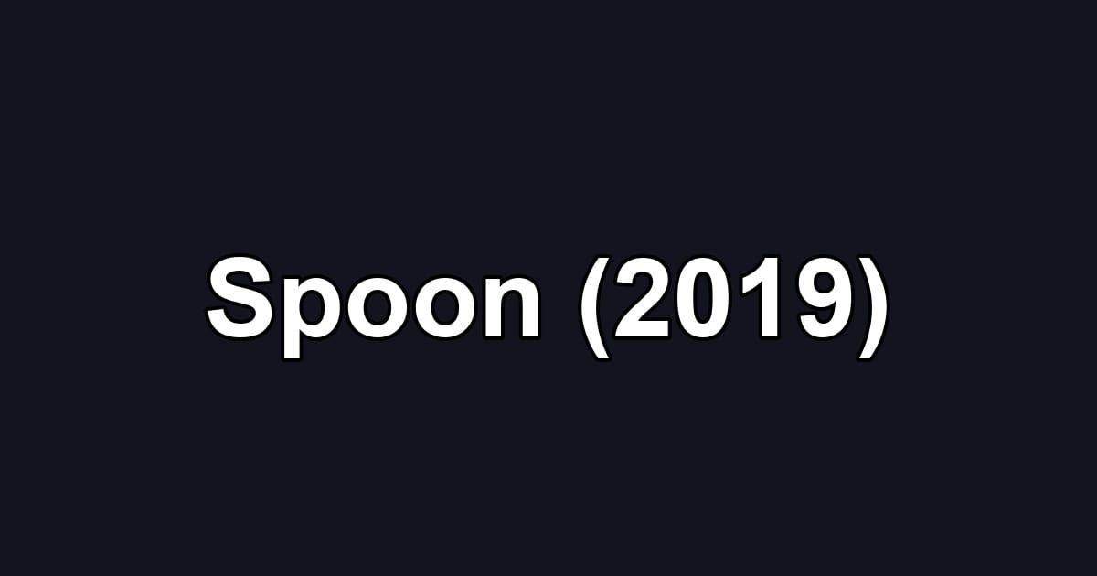 Spoon (2019)