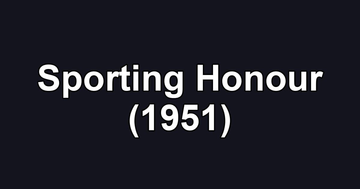 Sporting Honour (1951)