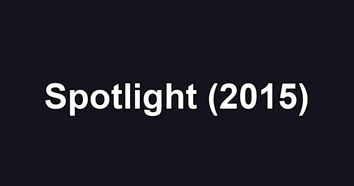 Spotlight (2015)