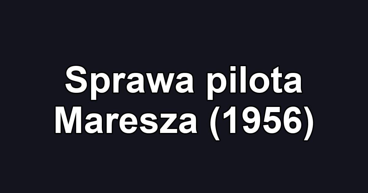Sprawa pilota Maresza (1956)