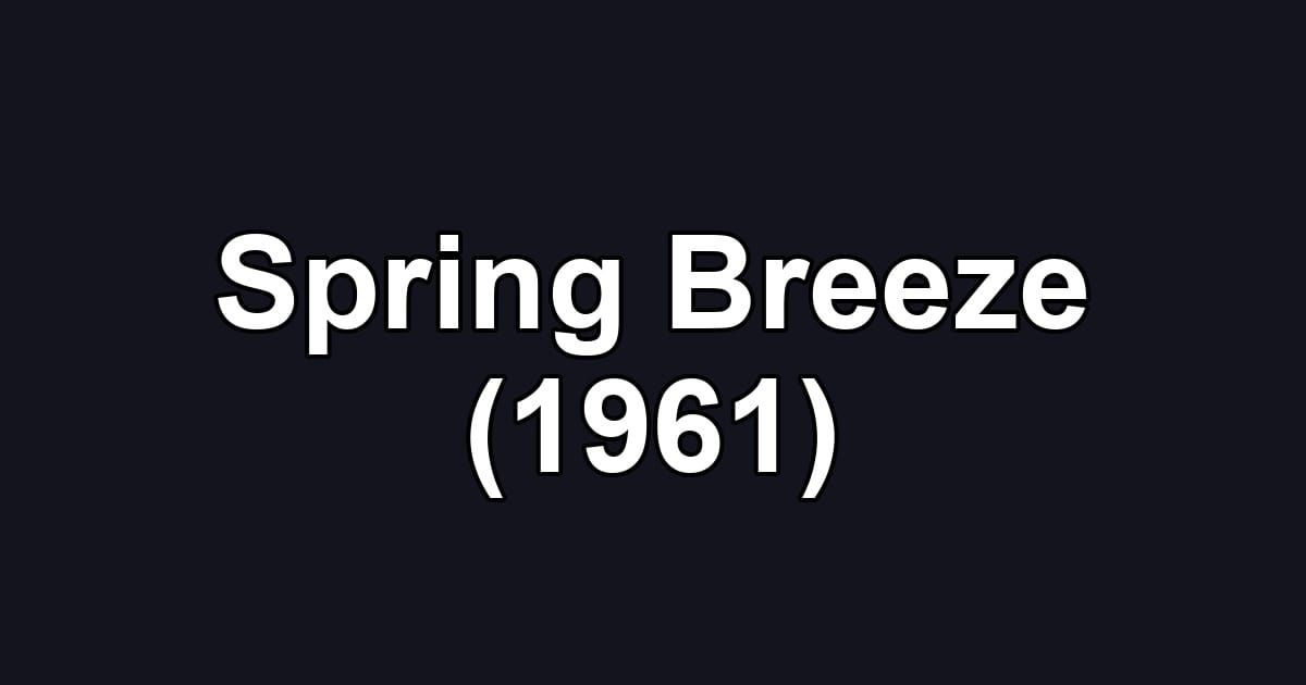 Spring Breeze (1961)