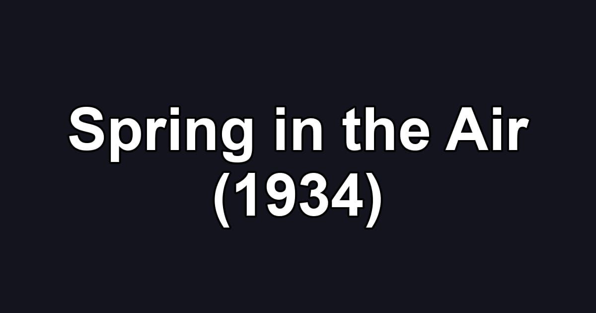 Spring in the Air (1934)