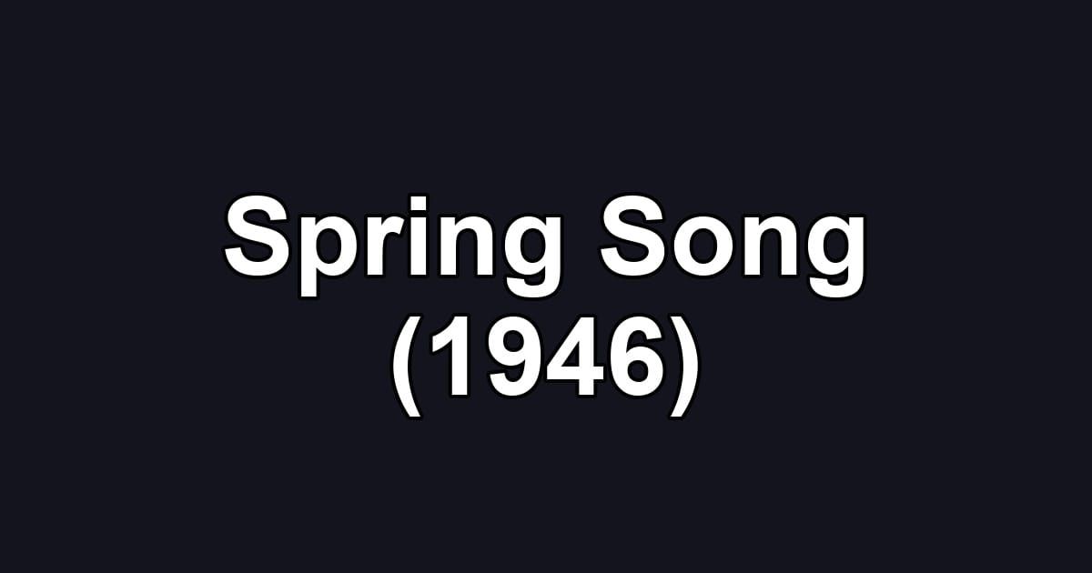 Spring Song (1946)