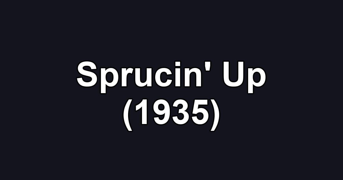Sprucin' Up (1935)