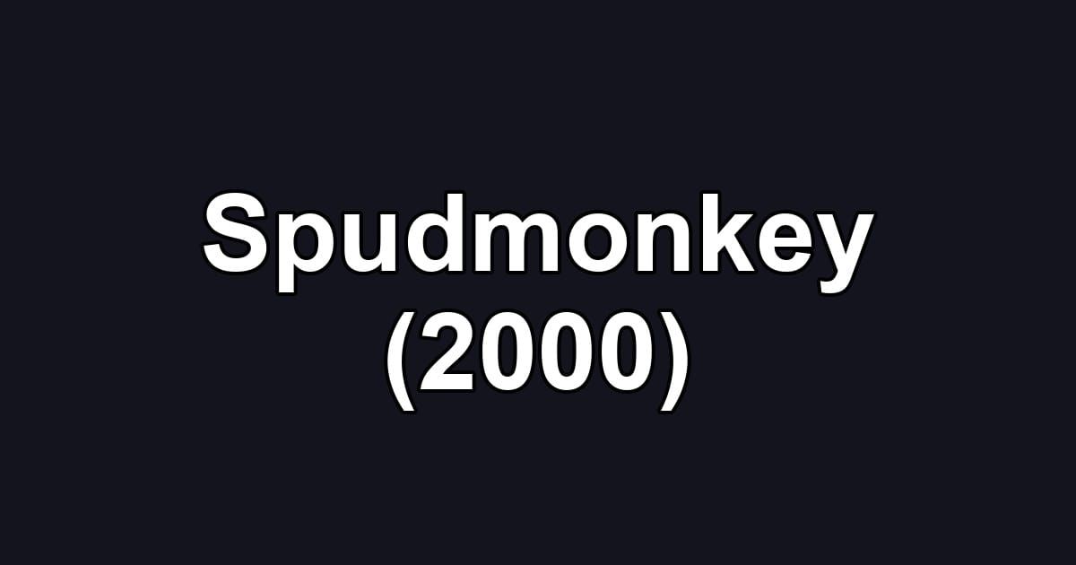 Spudmonkey (2000)